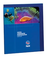 PADI DUP Digital Underwater Photographer Speciality Manual